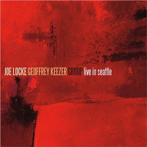 Joe Locke Geoffrey Keezer Group - Live in Seattle